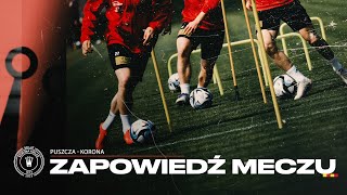 PUSZCZA VS KORONA  Udowodnić że to nie nasze miejsce ZAPOWIEDŹ [upl. by Torrence]