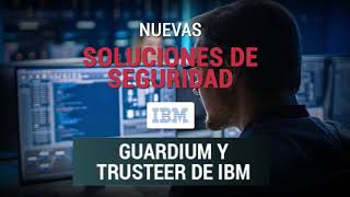 Soluciones Guardium y Trusteer IBM [upl. by Hijoung485]