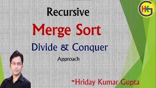 Merge Sort  Divide and Conquer [upl. by Wolfgram45]