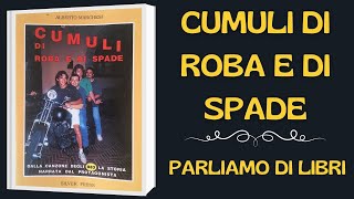 CUMULI DI ROBA E DI SPADE  DAL LIBRO ALLA CANZONE DEGLI 883 parliamodilibri [upl. by Dermott]