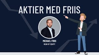 Aktier med Friis  uge 38 2024 [upl. by Berkeley]