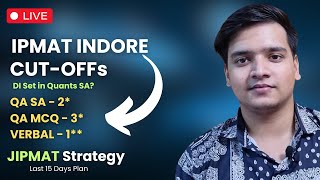 IPMAT Indore CutOffs Hard MCQ Easy SA and JIPMAT Strategy [upl. by Trey775]