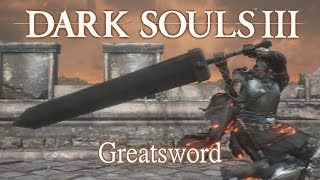 Greatsword Moveset Dark Souls 3 [upl. by Assiralk]