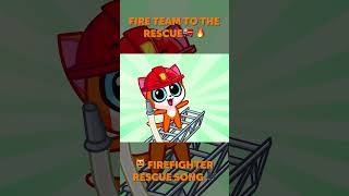 FIREFIGHTERS TO THE RESCUE 🚒 FIREFIGHTER SONG 🎶 FIRE SAFETY RULES 😻PURR PURR [upl. by Suneya645]