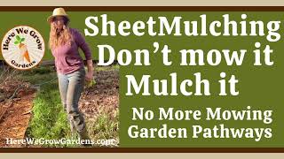 Don’t mow it Sheetmulch Smother the grass instead [upl. by Fahey267]