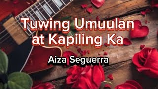 Tuwing Umuulan at Kapiling Ka by Aiza Seguerramusic [upl. by Tanya]