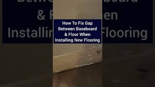 How to fix the gap between the baseboard and the floor [upl. by Ocko110]