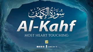 SURAH AL KAHF سورة الكهف  MARVELOUS RELAXING VOICE WILL MELT YOUR HEART إن شاء الله  Zikrullah TV [upl. by Enelear]