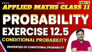 Probability Ch12  CONDITIONAL PROBABILTY Ex125  Lecture 5  Class 11 Applied Maths [upl. by Carbone]