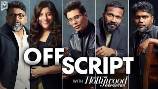 Off Script with The Hollywood Reporter India  Filmmakers Roundtable [upl. by Willock]