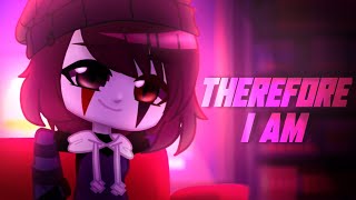 therefore I am  gacha club  animation meme  live2d × after effects  by koobie [upl. by Atsyrhc]