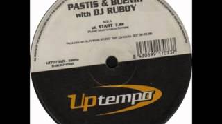 Pastis amp Buenri With DJ Ruboy ‎ Start [upl. by Rudy]