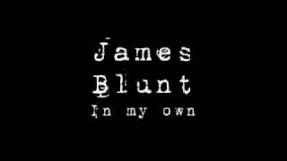 James Blunt  In My Own [upl. by Tilly]