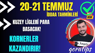 KUZEY LİGLERİ PARA BASACAK  2021 TEMMUZ İDDAA TAHMİNLERİ [upl. by Nichols502]