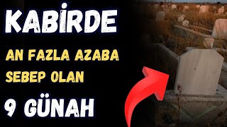 KABİRDE EN FAZLA AZABA SEBEP OLAN 9 GÜNAH  KABİR AZABI VE AHİRET HAYATI  VOLKAN AKSOY [upl. by Cobb592]