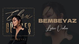 Ebru Gündeş  Bembeyaz Lyric Video [upl. by Stefano]