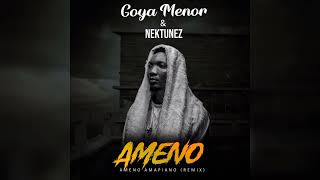 Goya Menor amp Nektunez  Ameno Amapiano Remix Official Audio [upl. by Toogood]