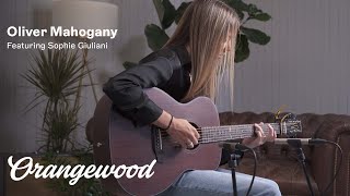 Orangewood  Oliver Mahogany  Acoustic Guitar Demo ft Sophie Giuliani [upl. by Patrizia]