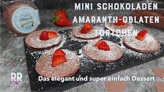 Mini Schokoladen AmaranthOblaten Törtchen  Das elegant und super einfach Dessert Obleaten [upl. by Sucram389]