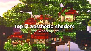 top 2 aesthetic shaders for minecraft pe 119 🌿🍄 [upl. by Ralyat]