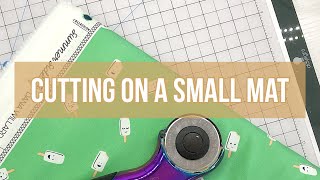 How to Cut Fabric in a Small Space with a Small Mat Cut Accurately with these Easy Tips [upl. by Earal]