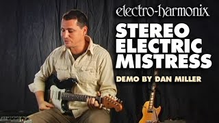 ElectroHarmonix Stereo Electric Mistress Flanger  Chorus Pedal Demo by Dan Miller [upl. by Sutniuq]