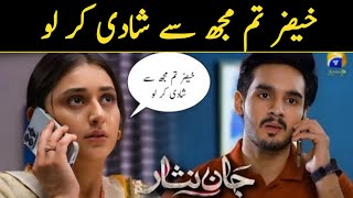 Khizar Tum Muj Se Shaadi Kr Lo  Jaan Nisar Last Episode  Danish music 240k and extra [upl. by Brunhilda]