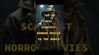 Top 10 Most Scariest Movies in the World Horror Movies List shorts shortsfeed viral [upl. by Markiv]