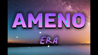 ERA  AmenoEnglish TranslatedLyrics [upl. by Hareenum]