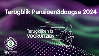 Terugblik Pensioen3daagse 2024 symposium Terugkijken is vooruitzien [upl. by Anida]