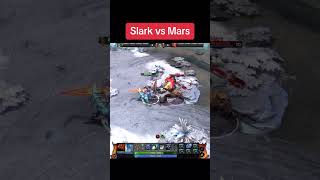 Slark vs Mars dota2 dota21x1 dota2carry dota2highlights dota recommendations reccomendation [upl. by Annaigroeg640]