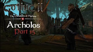 Willkommen im LAGER Gothic II Archolos TTS  Part 15  Deutsch [upl. by Puna]