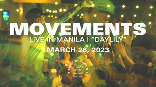 Movements  Daylily Live in Manila [upl. by Valenba]