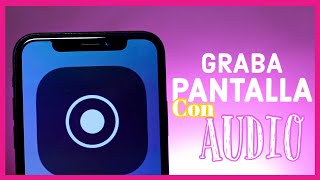 Como GRABAR la PANTALLA de tu IPHONE con sonido y audio  como grabar pantalla en iphone x [upl. by Bronwyn]