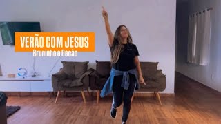 Bruninho Music Decão Renovado  Verão com Jesus Dança fit  Camila Carmona [upl. by Snapp]