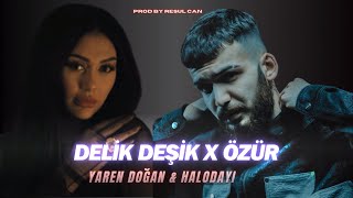 Yaren Doğan amp Halodayı  Delik Deşik X Özür Mix  Prodby Resul Can [upl. by Ancilin]