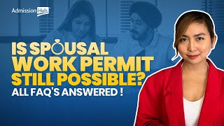 Can My Spouse Still Apply For An Open Work Permit Inside Canada  2024 Frequently Asked Questions [upl. by Attej]