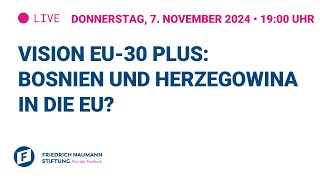 Vision EU30 Plus Bosnien und Herzegowina in die EU [upl. by Norreg]