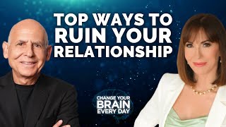 Top 10 Ways to Ruin Your Relationships [upl. by Fabien]