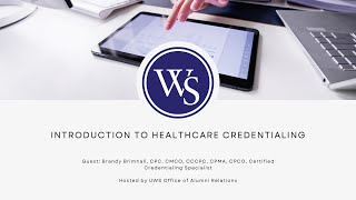 Introduction to Healthcare Credentialing Webinar [upl. by Rehpetsirhc]