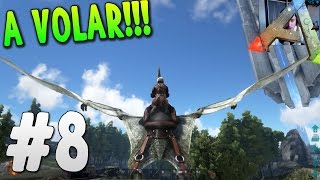 ARK Survival Evolved 8 ES HORA DE PODER VOLAR NUESTRA PRIMERA MASCOTA VOLADORA xFaRgAnx [upl. by Hebrew]