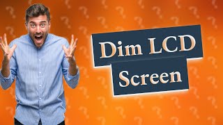 What causes a dim LCD screen [upl. by Hgielrebma798]