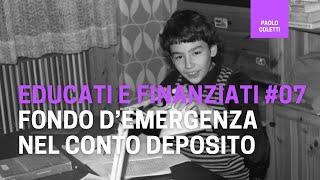 Educati e Finanziati 07 Investimenti a brevissimo termine conto deposito  corso base di finanza [upl. by Morrie492]