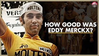 How GOOD Was Eddy Merckx Really [upl. by Aerdnael]