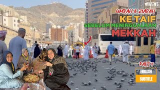 PERPISAHAN DARI MEKKAH MENUJU MADINAH UMROH DAN ZIARAH KE TAIF  BAGIAN KE4 [upl. by Eelarbed]