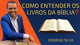 Como entender os livros da Bíblia e sua ordem  Rodrigo Silva [upl. by Hays]