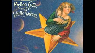 Mellon Collie and the Infinite Sadness [upl. by Nehgem]