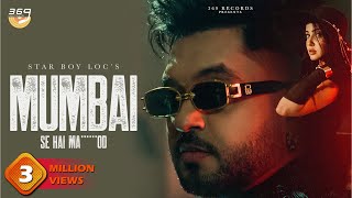 MUMBAI SE HAI  Music Video  STAR BOY LOC  KOUKY  369 Records  New Rap Song  HIP HOP SONG [upl. by Acinad]