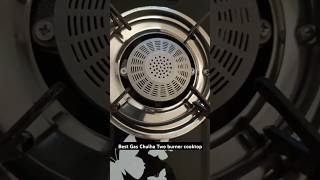 Best Gas Chulha Two burner cooktop shorts shortvideo [upl. by Enoitna]