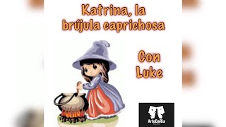 Cuento infantil “Katrina la brujita caprichosa” con el alumno de teatro en ArteBaRia Luke [upl. by Ellennaj]